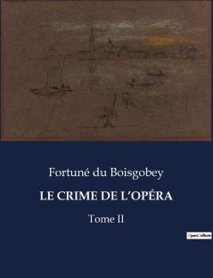 LE CRIME DE L'OPÉRA