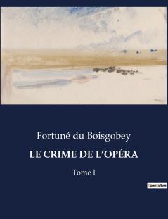 LE CRIME DE L'OPÉRA
