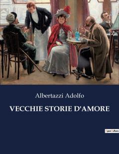 VECCHIE STORIE D'AMORE
