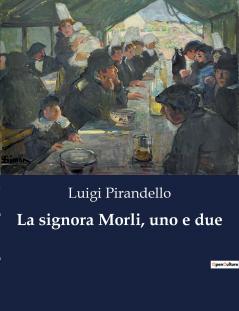La signora Morli uno e due