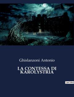 LA CONTESSA DI KAROLYSTRIA
