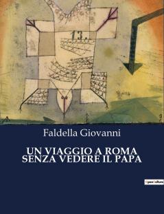 UN VIAGGIO A ROMA SENZA VEDERE IL PAPA
