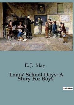 Louis' School Days