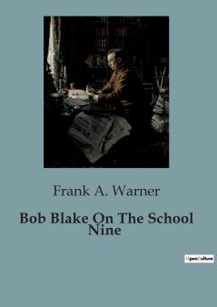 Bob Blake On The School Nine