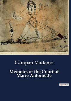 Memoirs of the Court of Marie Antoinette