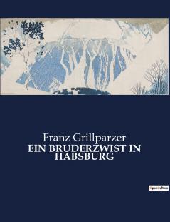 EIN BRUDERZWIST IN HABSBURG
