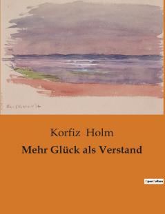 Mehr Glück als Verstand