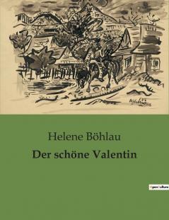 Der schöne Valentin