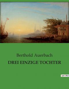DREI EINZIGE TOCHTER
