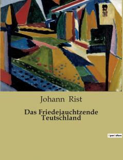 Das Friedejauchtzende Teutschland