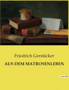 AUS DEM MATROSENLEBEN