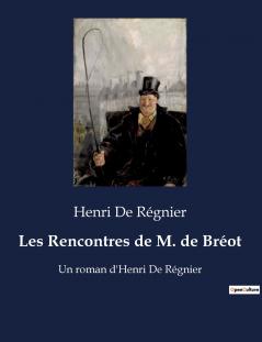 Les Rencontres de M. de Bréot