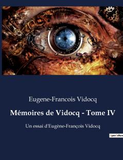 Mémoires de Vidocq - Tome IV