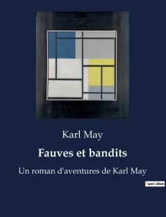 Fauves et bandits