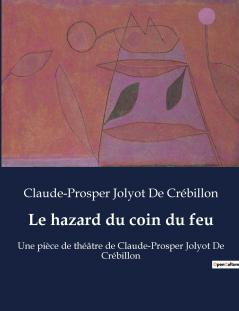 Le hazard du coin du feu