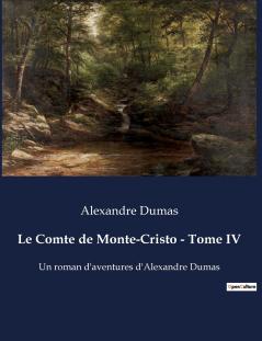 Le Comte de Monte-Cristo - Tome IV