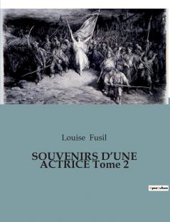 SOUVENIRS D'UNE ACTRICE Tome 2