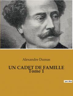 UN CADET DE FAMILLE Tome 1