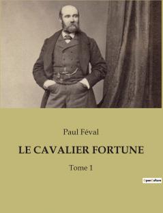 LE CAVALIER FORTUNE