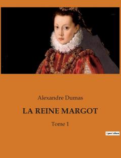 LA REINE MARGOT