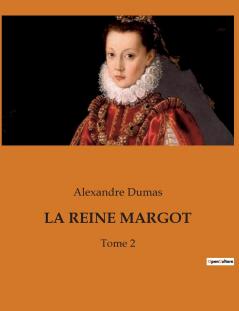 LA REINE MARGOT