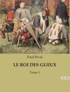 LE ROI DES GUEUX