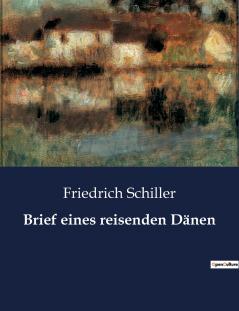Brief eines reisenden Dänen
