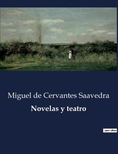 Novelas y teatro
