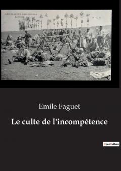 Le culte de l'incompétence