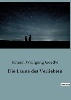 Die Laune des Verliebten