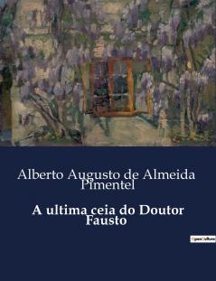 A ultima ceia do Doutor Fausto