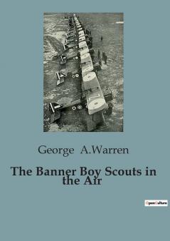 The Banner Boy Scouts in the Air