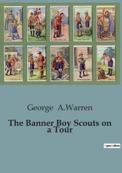 The Banner Boy Scouts on a Tour