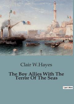 The Boy Allies With The Terror Of The Seas