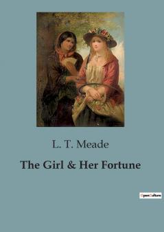 The Girl & Her Fortune
