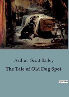 The Tale of Old Dog Spot