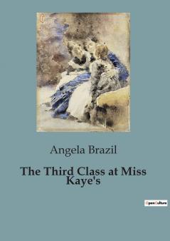 The Third Class at Miss Kaye's