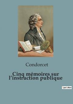 Cinq mémoires sur l'instruction publique