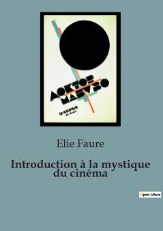 Introduction à la mystique du cinéma