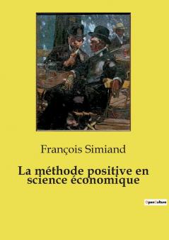 La méthode positive en science économique