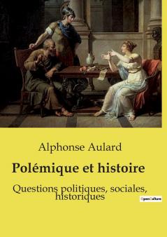 Polémique et histoire