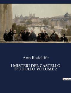 I MISTERI DEL CASTELLO D'UDOLFO VOLUME 2