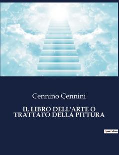 IL LIBRO DELL'ARTE O TRATTATO DELLA PITTURA