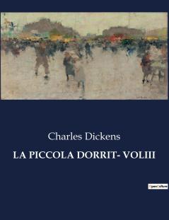LA PICCOLA DORRIT- VOLIII