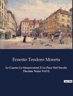 Le Guerre Le Insurrezioni E La Pace Nel Secolo Decimo Nono Vol Ii