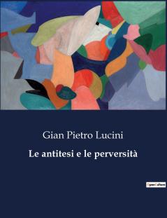 Le antitesi e le perversità