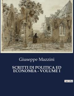 SCRITTI DI POLITICA ED ECONOMIA - VOLUME I