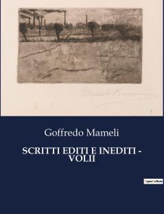 SCRITTI EDITI E INEDITI - VOLII