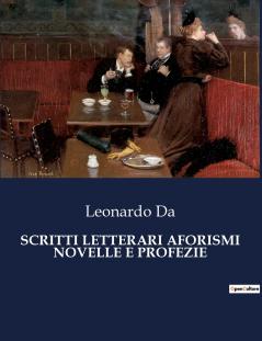 SCRITTI LETTERARI AFORISMI NOVELLE E PROFEZIE