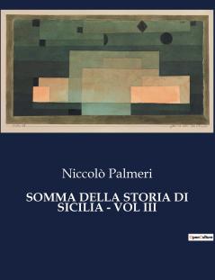 SOMMA DELLA STORIA DI SICILIA - VOL III